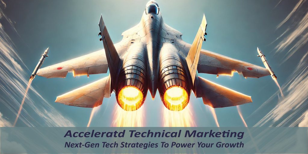 Accelerated Technical Marekting Next Gen Tech Stratgies To Power Your Growth